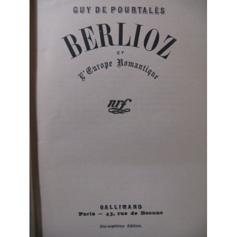 DE POURTALÈS Guy Berlioz et l'Europe Romantique 1939