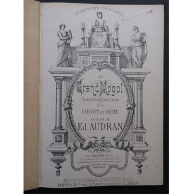 AUDRAN Edmond Le Grand Mogol Opéra Piano Chant ca1885