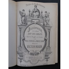 ROGER Victor Joséphine vendue par ses Soeurs Opéra Chant Piano 1886