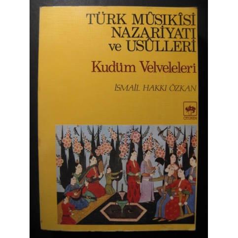 Türk Mûsikîsi Nazariyati ve Usûlleri Kudüm Velveleleri Chant 1998