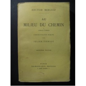 BERLIOZ Hector Au Milieu du Chemin Correspondance 1930