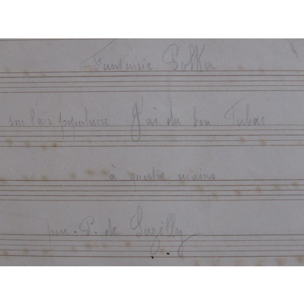 DE SUZILLY P. Fantaisie Polka J'ai du Bon Tabac Manuscrit Piano 4 mains