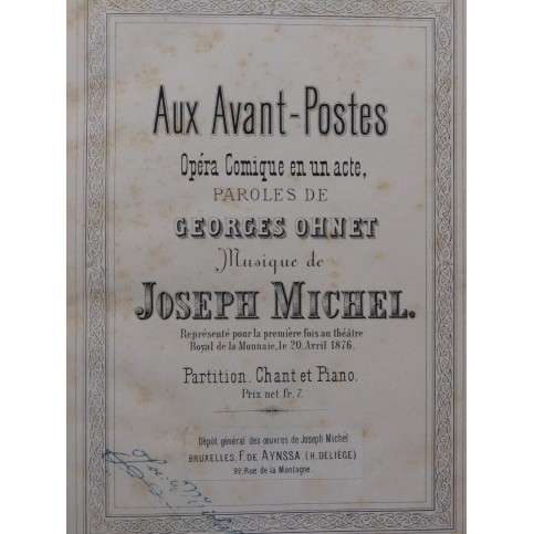 MICHEL Joseph Aux Avant-Postes Opéra Chant Piano 1876