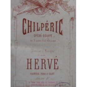 HERVÉ Chilpéric Opéra Piano Chant ca1870
