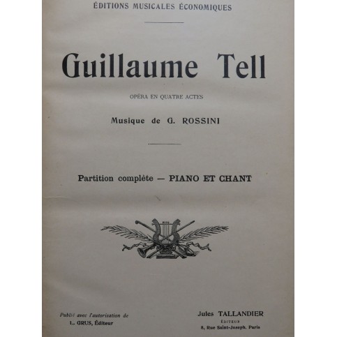 ROSSINI G. Guillaume Tell Piano Chant Opéra XIXe