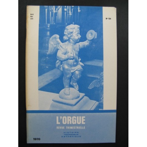 L'Orgue Revue Trimestrielle 1970 No 134