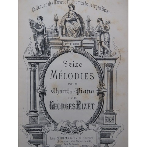 BIZET Georges Seize Mélodies Piano Chant ca1885
