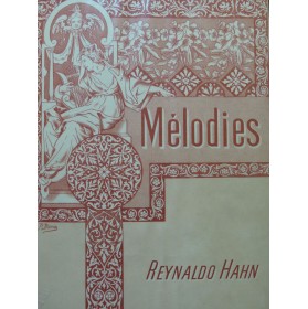 HAHN Reynaldo Mélodies Chant Piano 1896