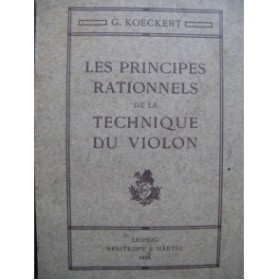KOECKERT G. Les Principes Rationnels de Technique du Violon 1904