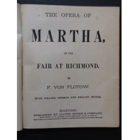 DE FLOTOW F. Martha or the Fair at Richmond Opéra Chant Piano XIXe