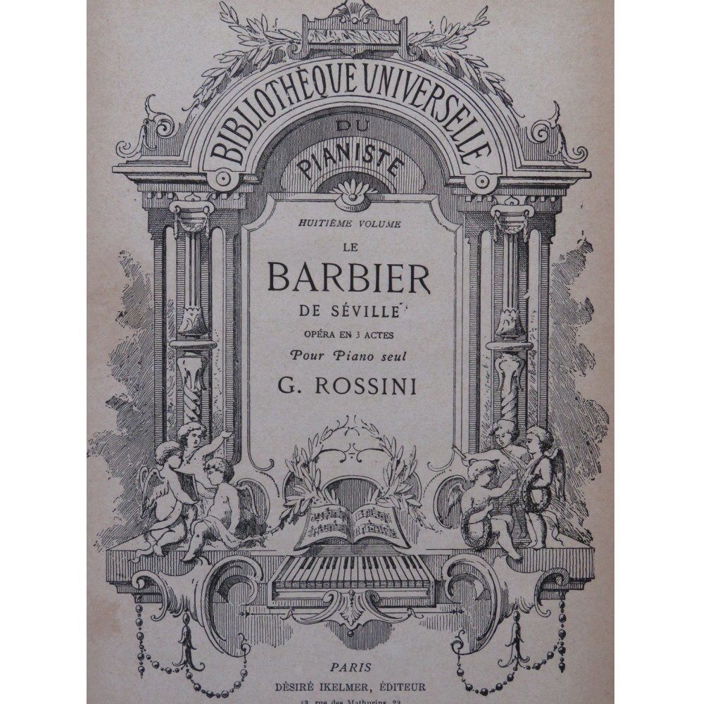 ROSSINI G. Le Barbier de Séville Opéra Piano seul ca1890