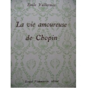 VUILLERMOZ Emile La Vie Amoureuse de Chopin 1927