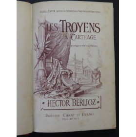 BERLIOZ Hector Les Troyens Opéra Piano Chant 1892