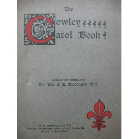 WOODWARD G. R. The Cowley Carol Book Chant 1910