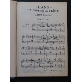 GANNE Louis Hans, le Joueur de Flûte Opéra Chant Piano 1911