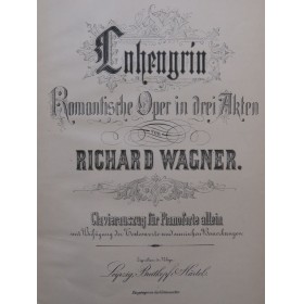 WAGNER Richard Lohengrin Opéra Piano seul 1878