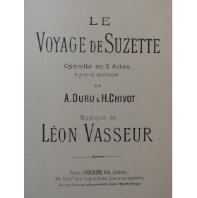 VASSEUR Léon Le Voyage de Suzette Opérette Piano Chant 1890