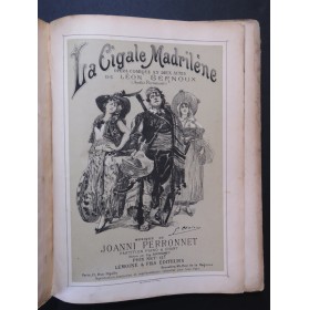 PERRONNET Joanni La Cigale Madrilène Opéra Chant Piano 1889