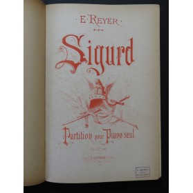 REYER E. Sigurd Opéra Piano solo 1885