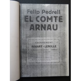 PEDRELL Felipe El Comte Arnau Opéra Chant Piano