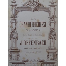 OFFENBACH Jacques La Grande Duchesse La Belle Hélène Piano solo XIXe