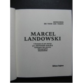 GOLÉA Antoine Marcel Landowski L'Homme et son Oeuvre 1969