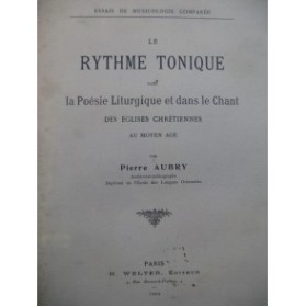 AUBRY Pierre Le Rythme Tonique dans la Poésie Liturgique 1903
