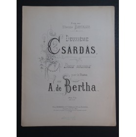 DE BERTHA A. Deuxième Csárdás Piano ca1890