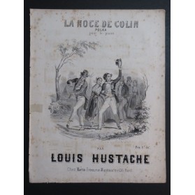 HUSTACHE Louis La Noce de Colin Piano XIXe siècle