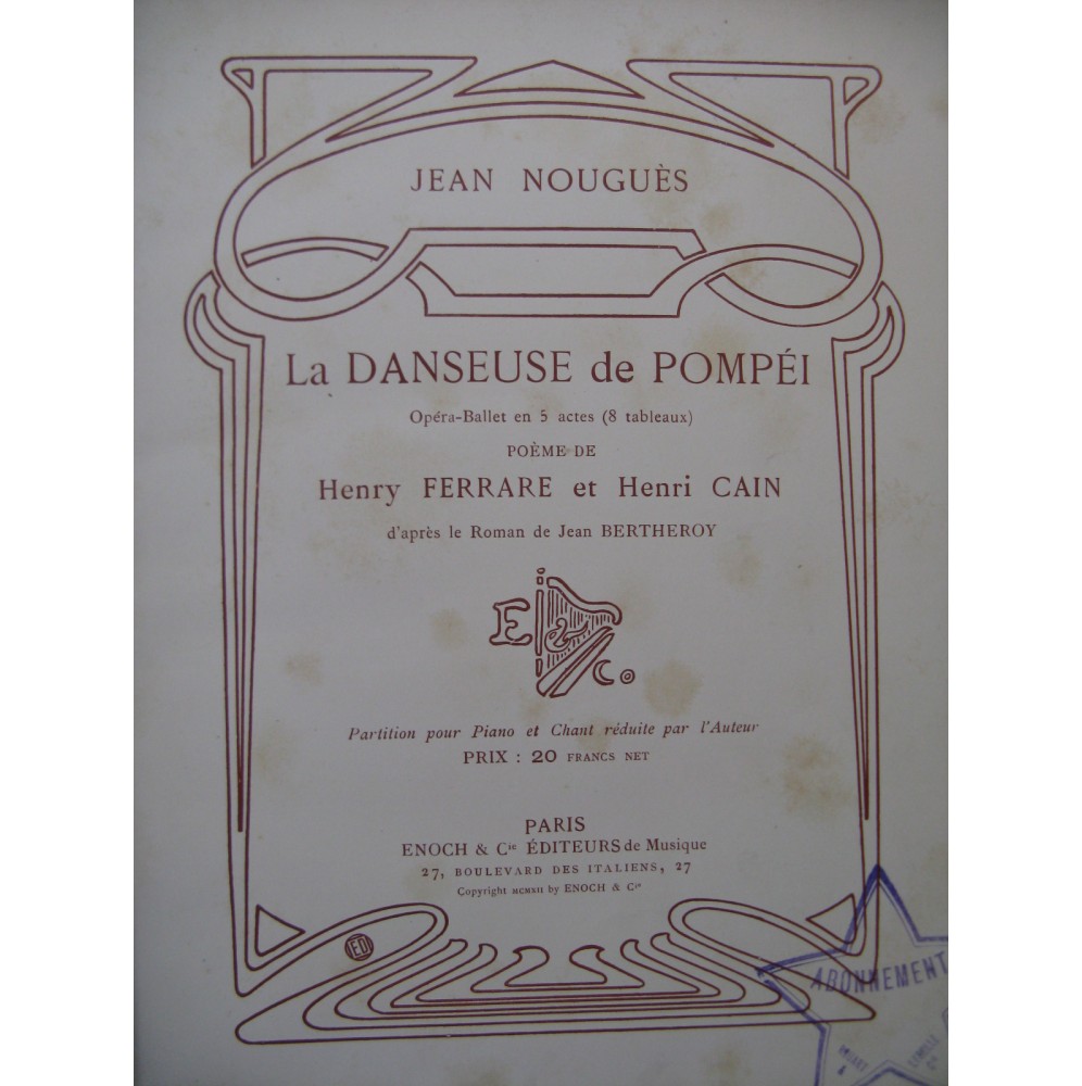 NOUGUÈS Jean La Danseuse de Pompéi Opéra Chant Piano 1912
