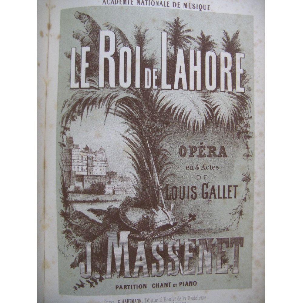 MASSENET Jules Le Roi de Lahore Opéra Piano Chant 1877