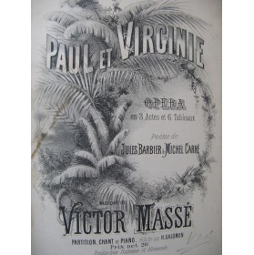 MASSÉ Victor Paul et Virginie Opéra Chant Piano 1876
