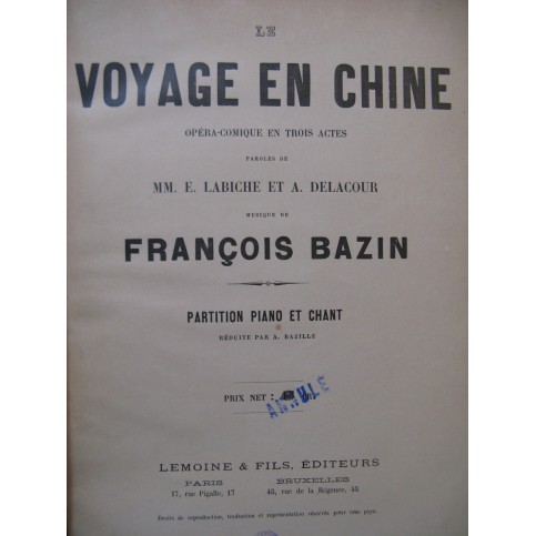 BAZIN François Le Voyage en Chine Opéra Piano Chant ca1897