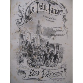 VASSEUR Léon Le Petit Parisien Opéra Chant Piano 1882