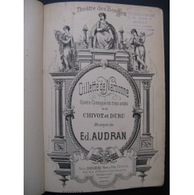 AUDRAN Edmond Gillette de Narbonne Opéra Piano ca1885