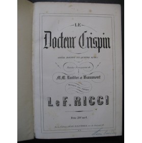 RICCI Luigi e Federico Le Docteur Crispin Opéra Chant Piano ca1865