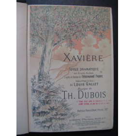 DUBOIS Théodore Xavière Opéra Piano Chant 1895