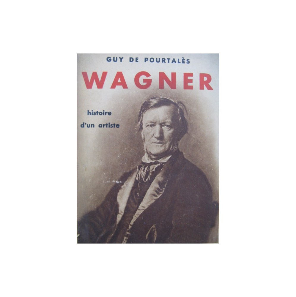 DE POURTALÈS Guy Wagner Histoire d'un Artiste 1932