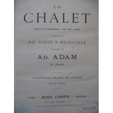 ADAM Adolphe Le Chalet Opéra Chant Piano ca1880