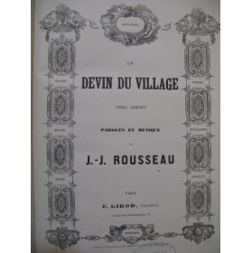 ROUSSEAU Jean-Jacques Le Devin du Village Opéra Chant Piano ca1855