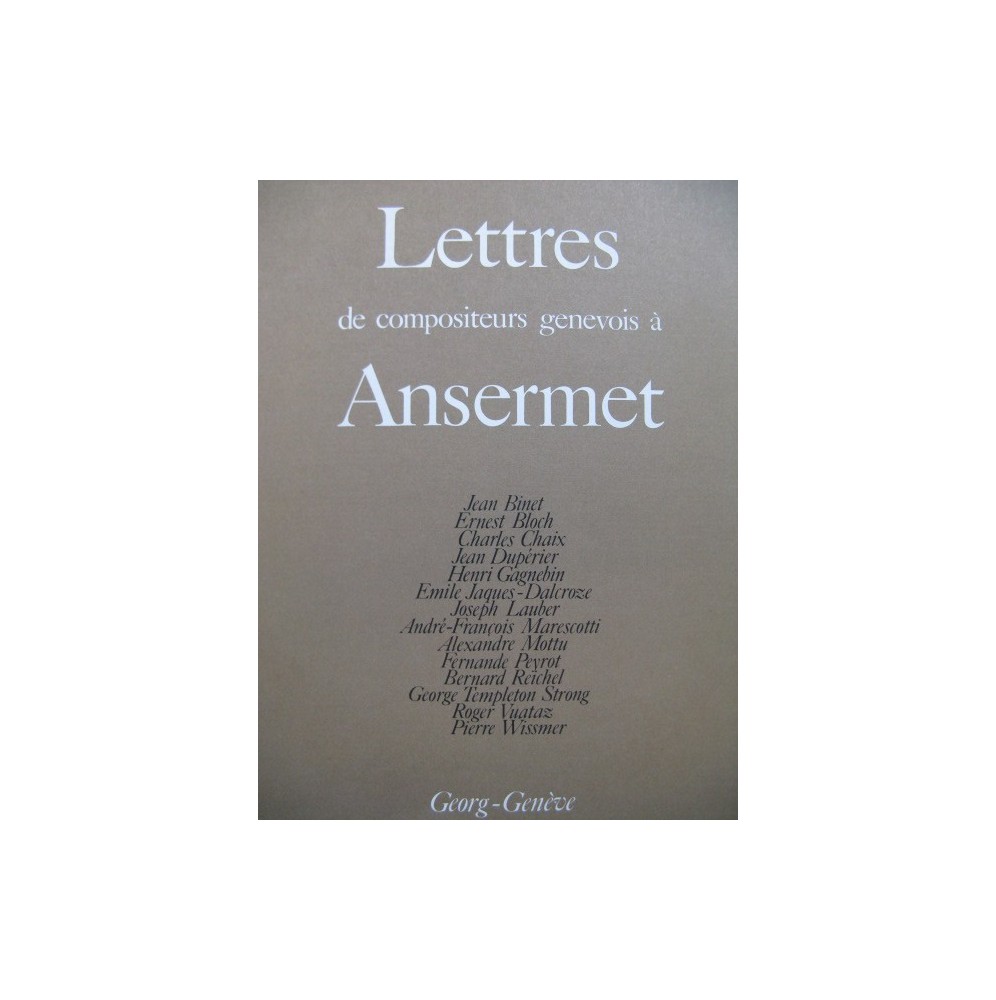TAPPOLET Claude Lettres de Compositeurs Genevois à Ernest Ansermet 1981