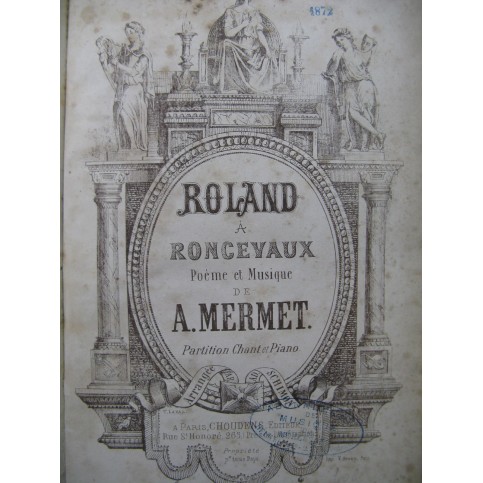 MERMET Auguste Roland à Roncevaux Opéra Chant Piano 1865