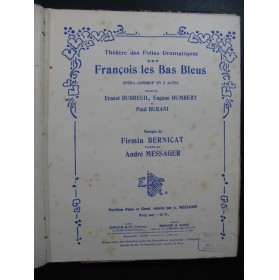 BERNICAT Firmin MESSAGER André François les Bas Bleus Opéra Chant Piano ca1883
