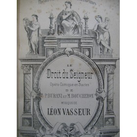 VASSEUR Léon Le Droit du Seigneur Opéra Chant Piano 1880