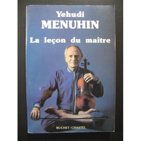 MENUHIN Yehudi La Leçon du Maître 1987