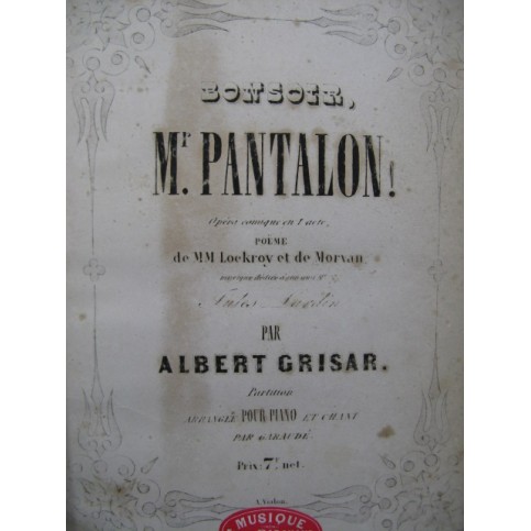 GRISAR Albert Bonsoir Mr Pantalon Opéra Chant Piano ca1851