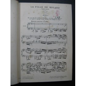 RABAUD Henri La Fille de Roland Opéra Chant Piano 1904