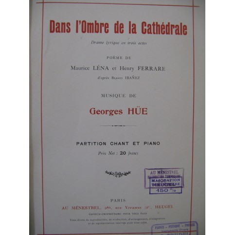 HUE Georges Dans l'Ombre de la Cathédrale Opéra Chant Piano 1921