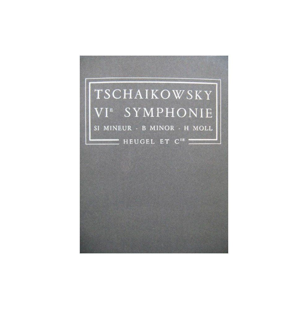 TSCHAIKOWSKY P. I. VIe Symphonie op 74 Orchestre