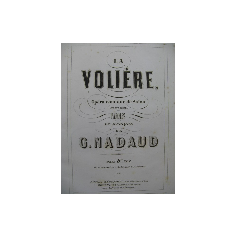 NADAUD Gustave La Volière Opéra Chant Piano 1854